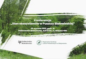 O ekosystemach Puszczy Białowieskiej na Politechnice