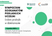 Dziś II edycja Sympozjum Dziekanatów Podlaskich Uczelni