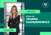 Habilitacja dr inż. Joanny Kazimierowicz