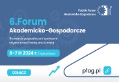 6. Forum Akademicko-Gospodarcze - 6-7 marca 2024 r.