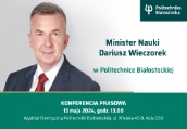 Minister Nauki Dariusz Wieczorek w Politechnice Białostockiej