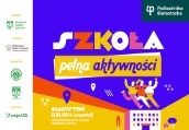 Szkoła Pełna Aktywności z Politechniką Białostocką