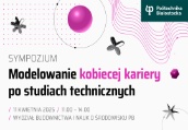Dziś Modelowanie kobiecej kariery po studiach technicznych