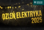 Dzień Elektryka 2025 na Wydziale Elektrycznym