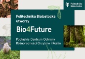Politechnika Białostocka utworzy Bio4Future  
