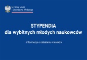 Ruszył nabór wniosków o stypendium Ministra Nauki i Szkolnictwa Wyższego dla wybitnych młodych naukowców