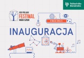 Dziś rozpoczynamy XXII Podlaski Festiwal Nauki i Sztuki 