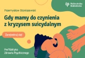 Gdy mamy do czynienia z kryzysem suicydalnym 