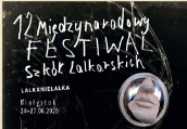12. Międzynarodowy Festiwal Szkół Lalkarskich LALKANIELALKA 
