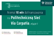 Blisko 10 milionów złotych na rozwój Politechnicznej Sieci VIA CARPATIA 