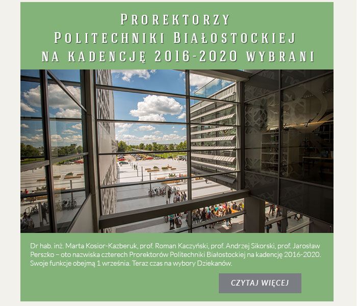 Prorektorzy Politechniki Białostockiej na kadencję 2016-2020 wybrani