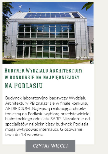 Budynek Wydziału Architektury w konkursie na najpiękniejszy na Podlasiu