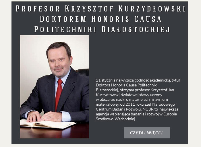 Profesor Krzysztof Kurzydłowski Doktorem Honoris Causa Politechniki Białostockiej