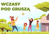 >„Wczasy pod gruszą – zgłoszenia do 30 kwietnia