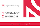 NCN ogłasza konkursy MAESTRO 13 i SONATA BIS 11