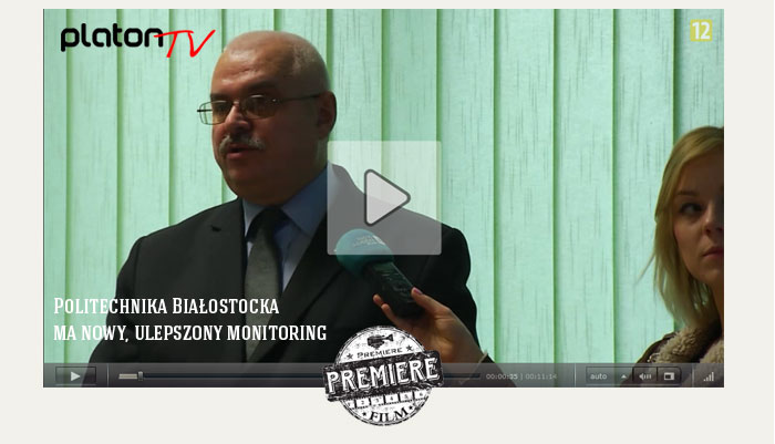 Politechnika Białostocka ma nowy, ulepszony monitoring