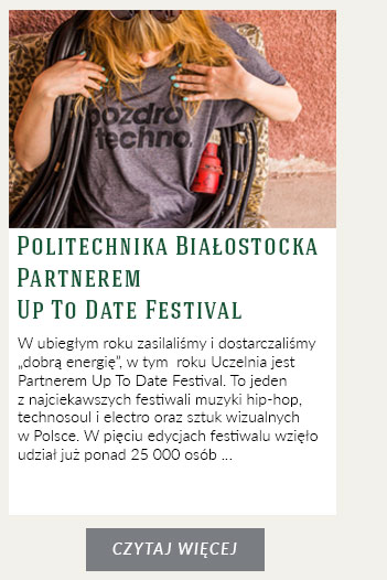 Politechnika Białostocka Partnerem Up To Date Festival